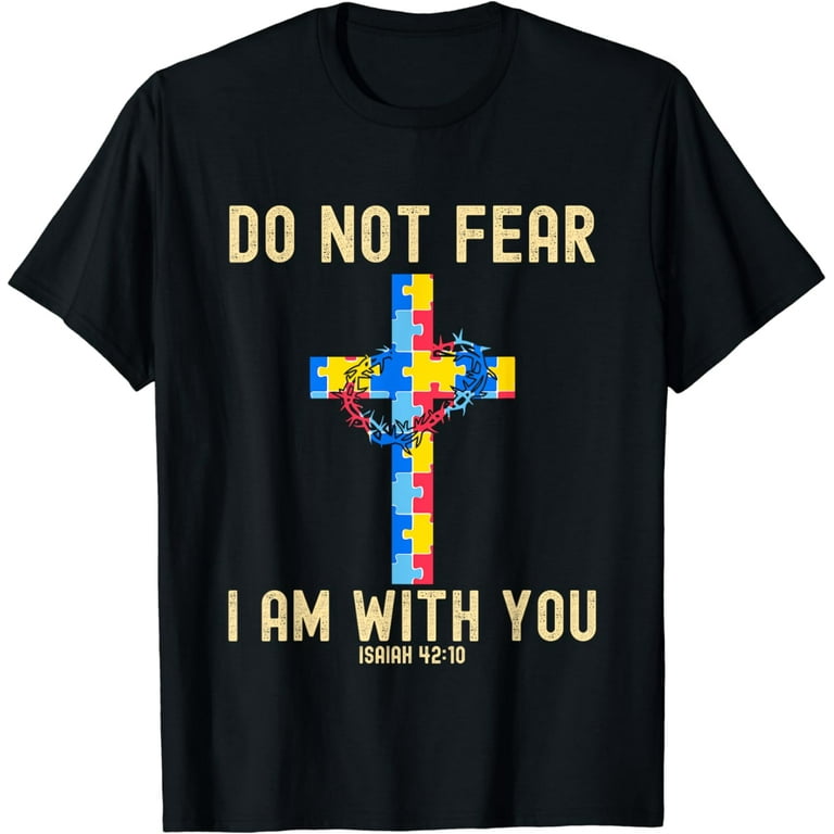 I Will Fear Nothing Christian T Shirt I Will Fear Nothing Christian T Shirt