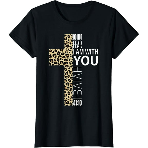 Do Not Fear Verse Christian Mom Gifts Cheetah Print Cross T-Shirt mens t shirt，black，women，funny，misfits，men，journey