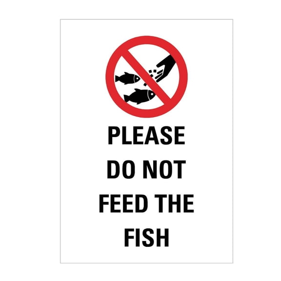 Do Not Feed The Fish Sign Safety & Warning Signs Metal - Caution Safety Warning Security Signs Indoor & Outdoor Size: 12 x 16 inch