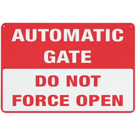 Do Not Force Open - Automatic Gate Sign 8"x12" Aluminum Metal Warning Signage With Symbol For Indoor Outdoor Use