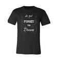 thumbnail image 1 of Do Not Forget to Dream T-Shirt, 1 of 1