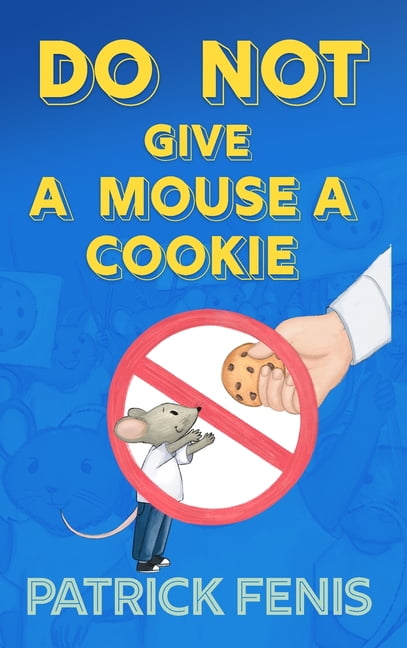 Do Not Give a Mouse a Cookie, (Hardcover)