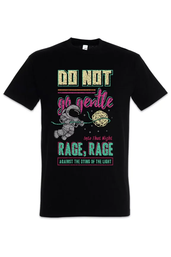 Do Not Go Gentle T-Shirt Pixel 8 Bit Geek Nerd Fun Retro Astronaut Space Planet