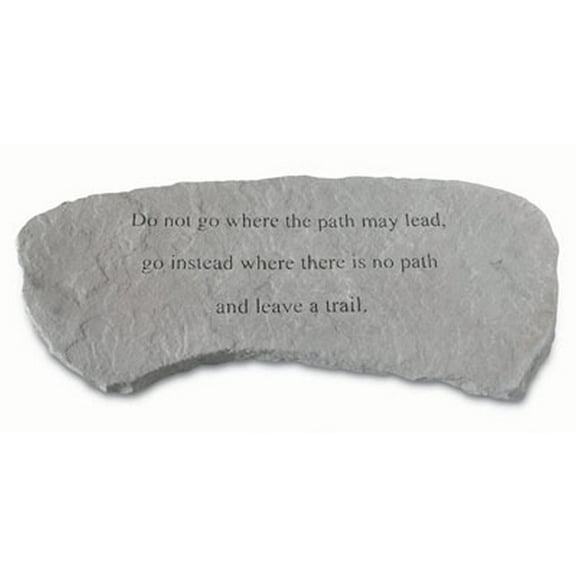 Do Not Go Where The Path...(Bench) Garden Bench