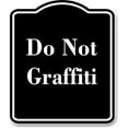 thumbnail image 1 of Do Not Graffiti BLACK Aluminum Composite Sign 15''x18'', 1 of 2