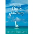 thumbnail image 1 of Do Not Hurry the Journey, 1 of 1