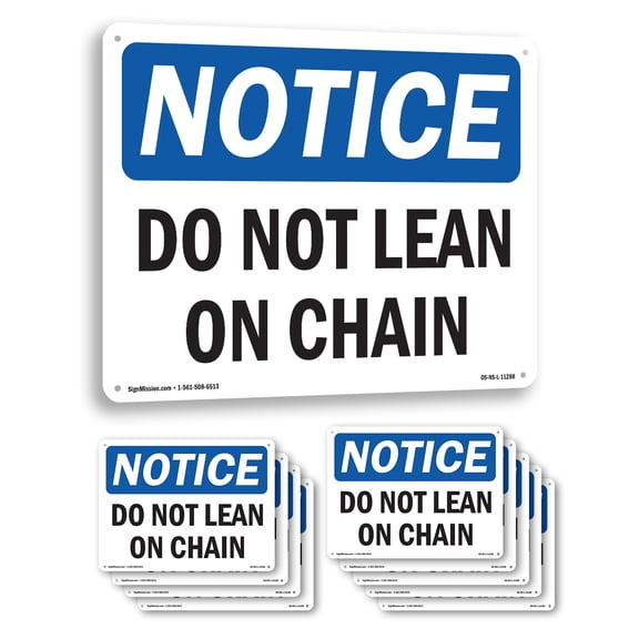 Do Not Lean On Chain OSHA Notice Aluminum Sign 24 Inch x 18 Inch - 10 Pack