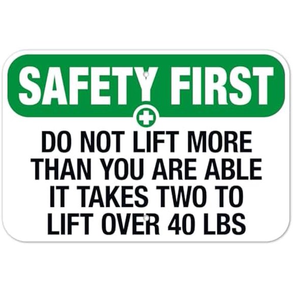 Do Not Lift More Than You Are Able Safety First Metal Sign 8 x 12 Inch for Workplace, Warehouse, Industrial Area
