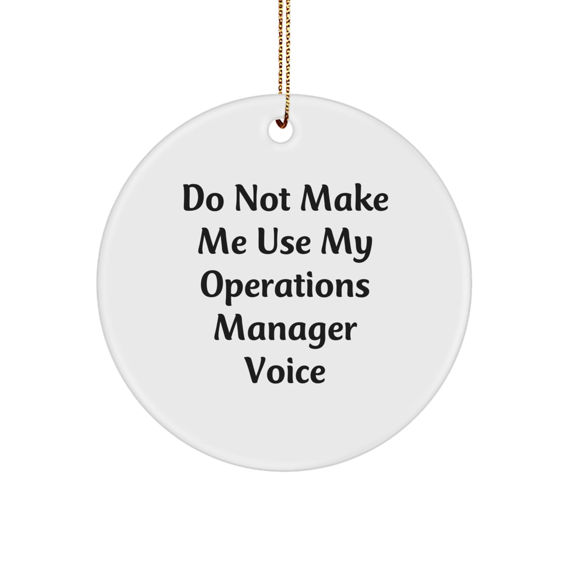 Do Not Make Me Use My Operations Manager Voice - Funny Christmas Unique ...