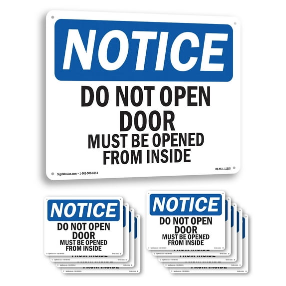 Do Not Open Door Must Be Opened From The Inside OSHA Notice Aluminum Sign 18 Inch x 12 Inch - 10 Pack