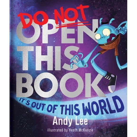 Do Not Open This Book Do Not Open This Book It's Out of This World, (Hardcover)