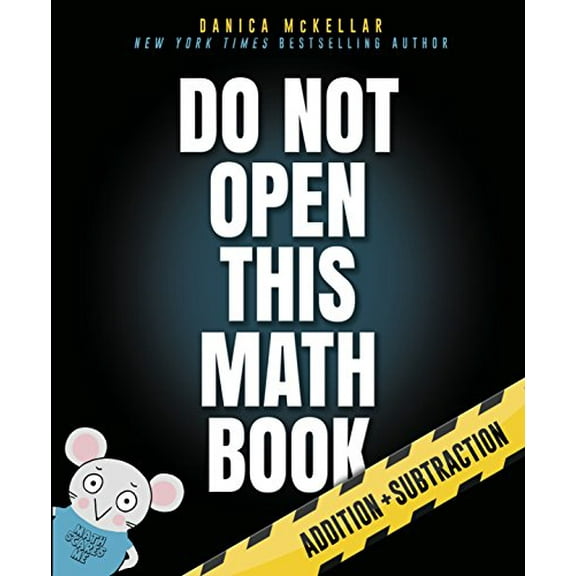 Pre-Owned Do Not Open This Math Book: Addition + Subtraction by Danica McKellar (Paperback)