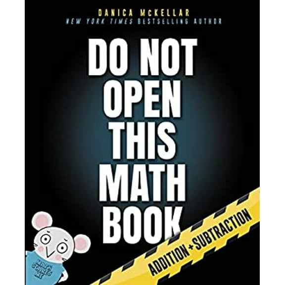 Pre-Owned Do Not Open This Math Book: Addition + Subtraction by Danica McKellar (Paperback)