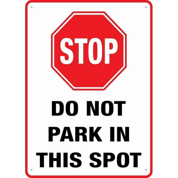 Do Not Park In This Spot Sign For House Door Office Business Yard,Metal Aluminum Rust Free Sign - 12"" X 8""