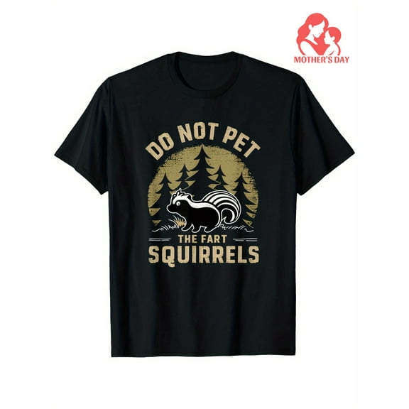Do Not Pet The Fart Squirrels Funny Skunk Retro T-Shirt, Gift for Men Women Dad Mom Friends OWN