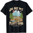 thumbnail image 1 of Do Not Pet The Fluffy Cows T Shirt, 1 of 4
