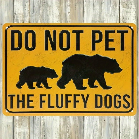 Do Not Pet the Fluffy Dogs' Warning, Ideal for Home Man Cave Bar and Shop Decor Rustic Home Wall Sign 8x12 Inch