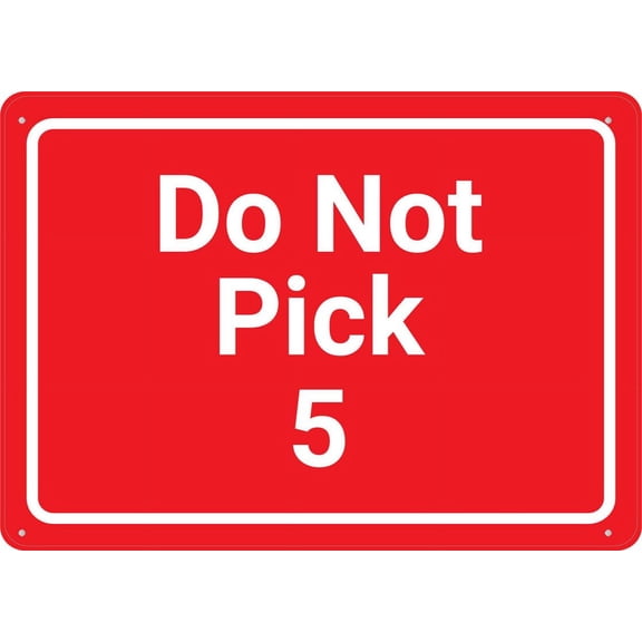 Do Not Pick 5 Red Sign Metal Signs Sign Pre-Drilled Holes For Easy Mounting Indoor Or Outdoor Use Size: 12 x 16 inch