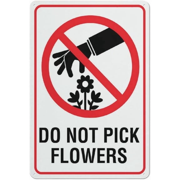 Do Not Pick Flowers Sign For Business 8""X12"" Rust Free Aluminum Uv Printed,4 Pre-Drilled Holes.Durable/Weatherproof