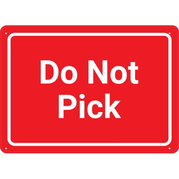 Do Not Pick Red Sign For Business 8"X12" Rust Free Aluminum Uv Printed,4 Pre-Drilled Holes.Durable/Weatherproof