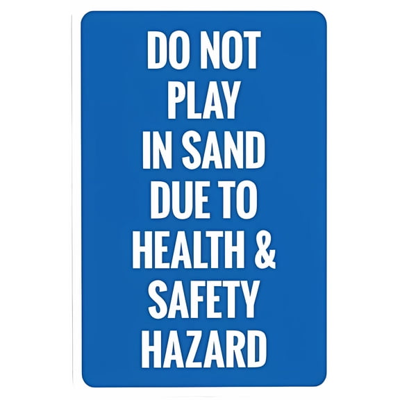 Do Not Play In Sand Health Hazards Sign - 8"x12", Private Property Metal Decor for Home Sandboxes, Business Parks, Beach Access