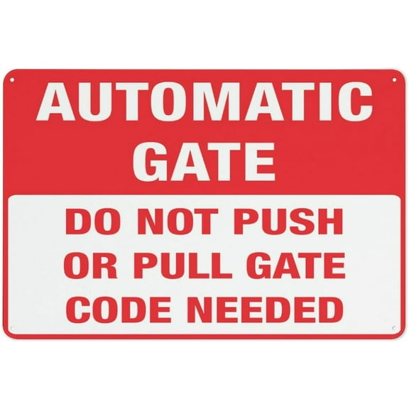 Do Not Push Or Pull Gate Code Needed - Automatic Gate Sign 12 X 8 Inches Aluminum Metal Warning Signage With Symbol For Indoor Outdoor Use