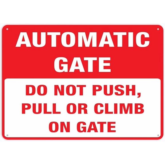 Do Not Push Pull Or Climb On Gate Automatic Gate Sign 8""X12"" Rust Free Aluminum Signs Outdoor, Metal Tin Sign For Home