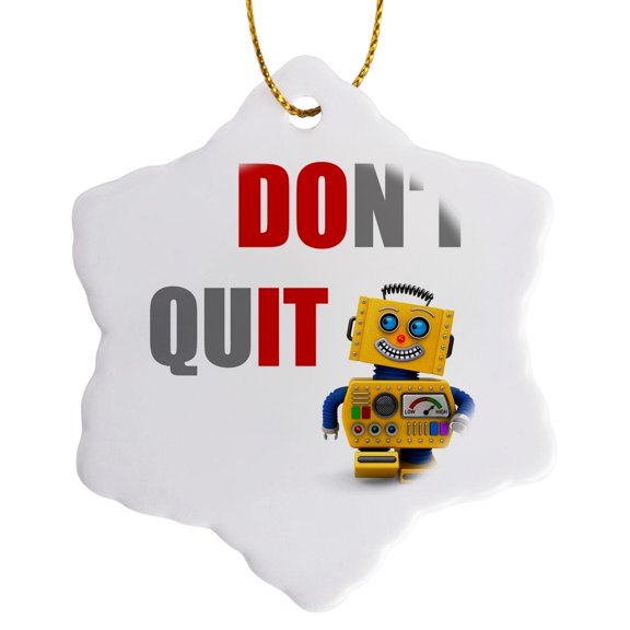 3drose, Do Not Quit. Happy Robot., 3 inch Snowflake Porcelain Ornament