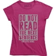 thumbnail image 1 of Do Not Read The Next Sentence Funny Street Joke You Little Rebel Womens T-Shirt, 1 of 4