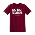 thumbnail image 1 of Do Not Read The Next Sentence Humor Sarcastic Hilarious Graphic Tees Men Jokes Saying Great Gift For Christmas Birthday Novelty Funny T Shirt, 1 of 5