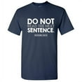 thumbnail image 1 of Do Not Read The Next Sentence Humor Sarcastic Hilarious Graphic Tees Men Jokes Saying Great Gift For Christmas Birthday Novelty Funny T Shirt, 1 of 5