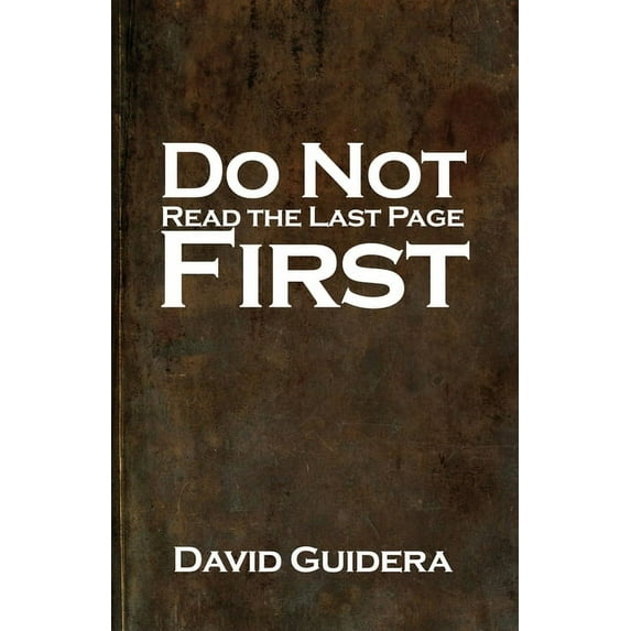 Do Not Read the Last Page First Paperback 1637644515 9781637644515 David Guidera