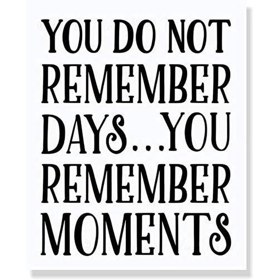 Do Not Remember Days, Moments Vinyl Lettering Family Wall Stickers 19x23-Inch Black
