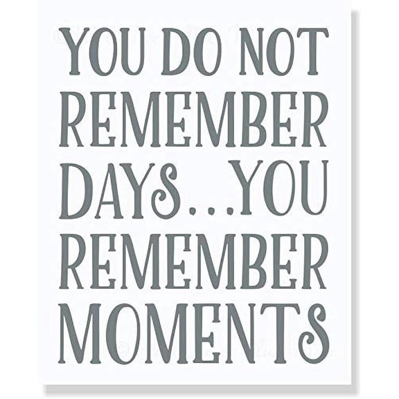 Do Not Remember Days, Moments Vinyl Lettering Family Wall Stickers 19x23-Inch Storm Gray