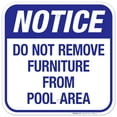thumbnail image 1 of Do Not Remove Furniture From Pool Area Sign, Pool Sign,, 1 of 1