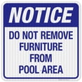 thumbnail image 1 of Do Not Remove Furniture From Pool Area Sign, Pool Sign,, 1 of 1