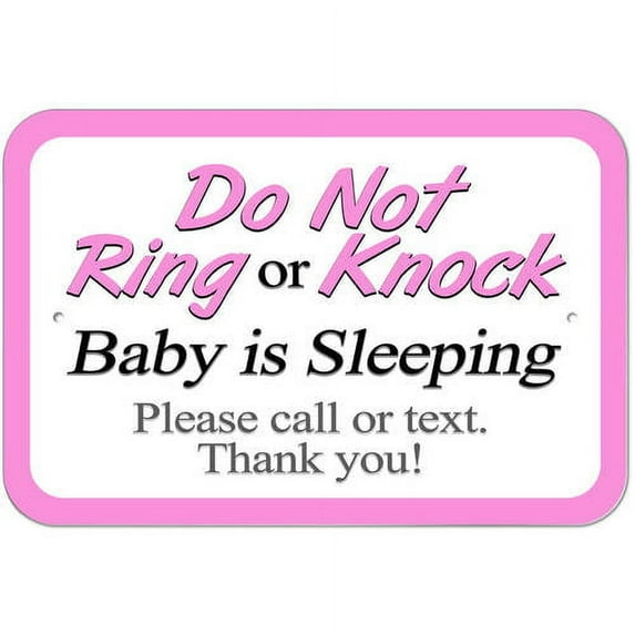 Do Not Ring or Knock Pink Baby is Sleeping Please Call or Text Sign