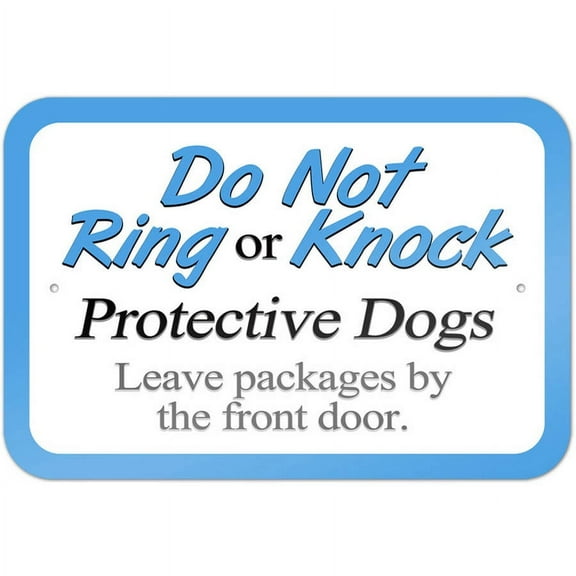 Do Not Ring or Knock Protective Dogs Leave Packages by Front Door Sign