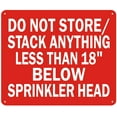 thumbnail image 1 of Do Not STORE / Stack Anything LESS THAN 18" BELOW Sprinkler Head SIGN- ( Reflective !!! ALUMINUM , 10X12), 1 of 2