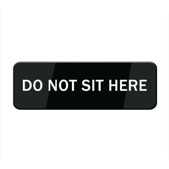 Do Not Sit Here Sign,Acrylic Sign Safety Informative Sign With Symbols Great For Home Office Business (10X3")