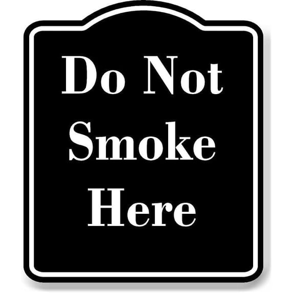 Do Not Smoke Here BLACK Aluminum Composite Sign 8.5''x10''
