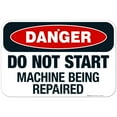 thumbnail image 1 of Do Not Start Machine Being Repaired Sign, OSHA Danger Sign, 12x18 Aluminum, 1 of 1