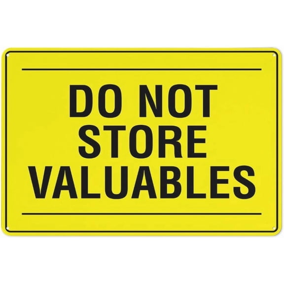 Do Not Store Valuables Sign For Business 8"x12" Rust Free Aluminum UV Printed, 4 Pre-Drilled Holes Durable Weatherproof, Valuable Storage Ban Marker