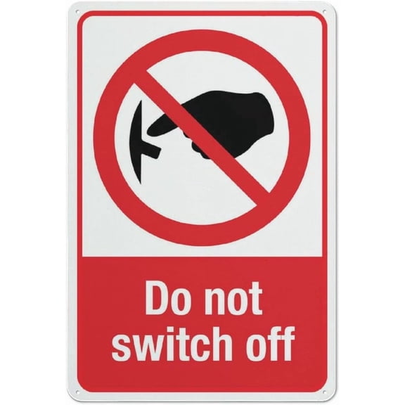 Do Not Switch Off Hand Symbol Sign 8"x12" Tin Sign Great For Garden And Yard Wall Decor