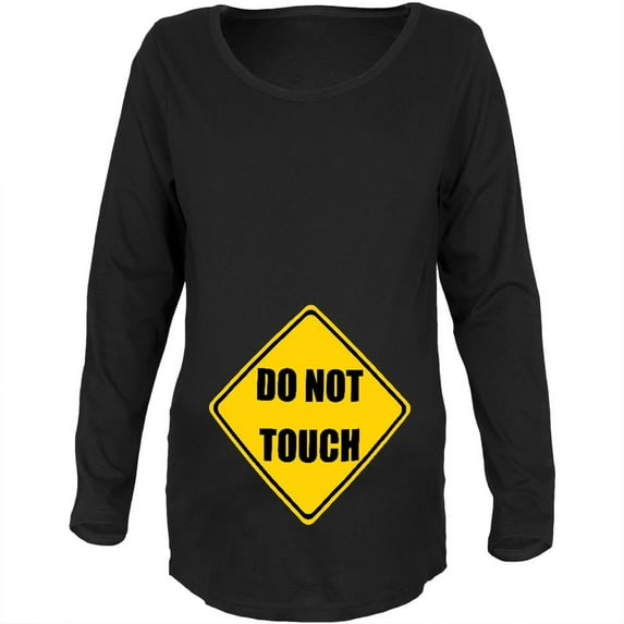 Do Not Touch Funny Black Maternity Soft Long Sleeve T-Shirt - Small