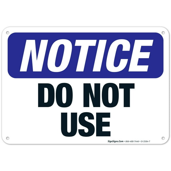 Do Not Use Sign, OSHA Notice Sign, 10x7 Aluminum