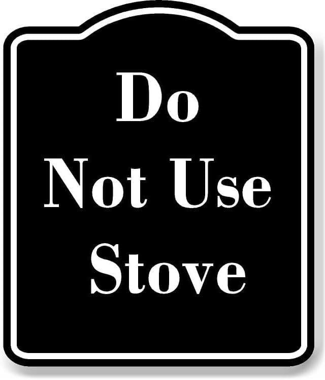Do Not Use Stove BLACK Aluminum Composite Sign 8.5''x10'' - Walmart ...