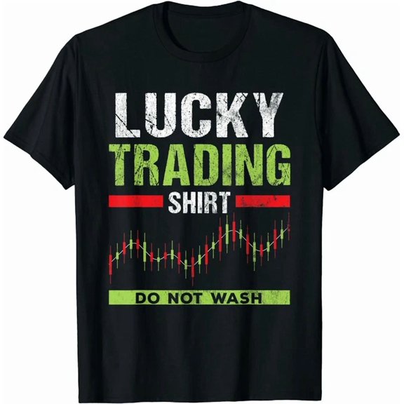 Do Not Wash Stock Market Exchange Trader Lucky Trading Men Gift Phrase Suited To Casual Events And Everyday Wear T-Shirt, Size S-5XL