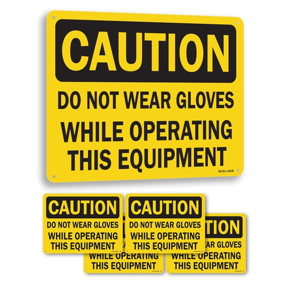 Do Not Wear Gloves While Operating This Equipment OSHA Caution Aluminum Sign 18 Inch x 12 Inch - 5 Pack