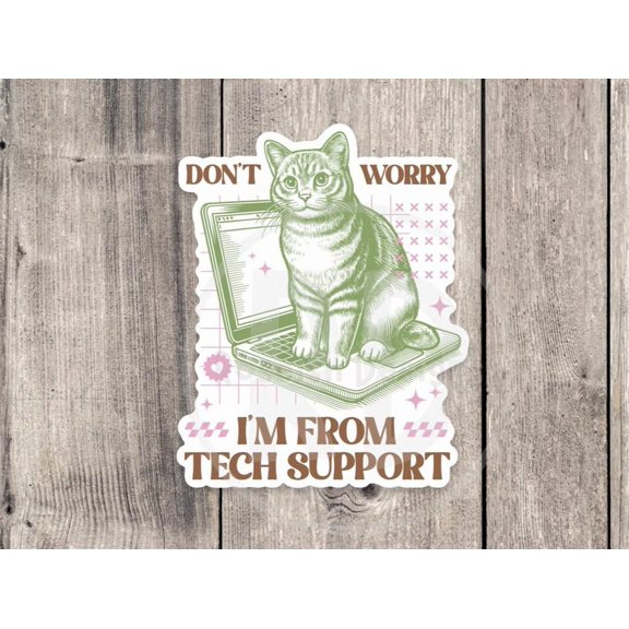 Do Not Worry I Am Tech Support Cat Owner Techie Animal Sticker